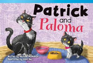 Patrick and Paloma (Library Bound) (Early Fluent) by Michael McMahon