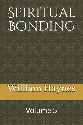 Spiritual Bonding by William Haynes