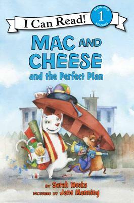 Mac and Cheese and the Perfect Plan by Sarah Weeks