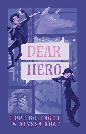 Dear Hero by Alyssa Roat, Hope Bolinger