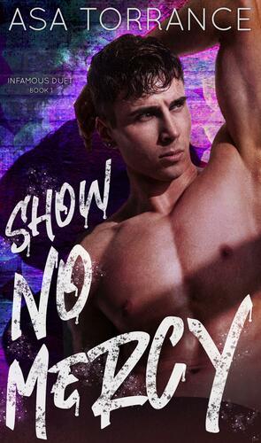 Show No Mercy by Asa Torrance, Asa Torrance