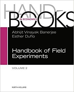 Handbook of Field Experiments by Abhijit V. Banerjee, Esther Duflo