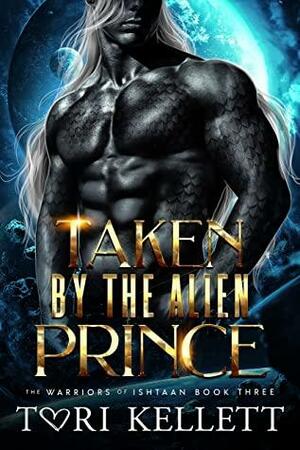 Taken by the Alien Prince by Tori Kellett