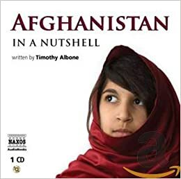 Afghanistan in a Nutshell by Timothy Albone