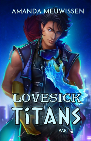 Lovesick Titans by Amanda Meuwissen