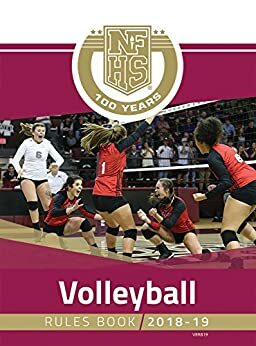 2018-19 NFHS Volleyball Rules Book by Lindsey Atkinson, N.F.H.S.