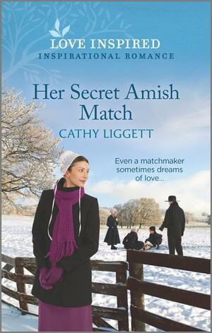 Her Secret Amish Match by Cathy Liggett