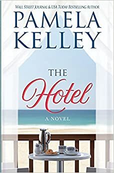 The Hotel by Pamela Kelley