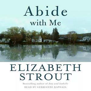 Abide with Me by Elizabeth Strout