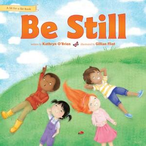 Be Still by Kathryn O'Brien