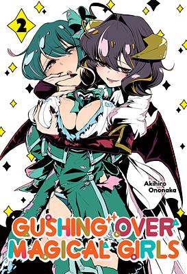 Gushing over Magical Girls Volume 2 by Akihiro Ononaka