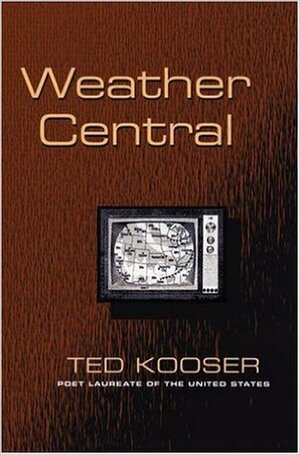 Weather Central by Ted Kooser