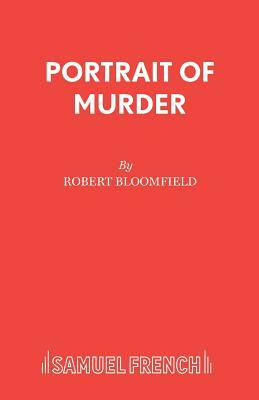 Portrait of Murder by Robert Bloomfield