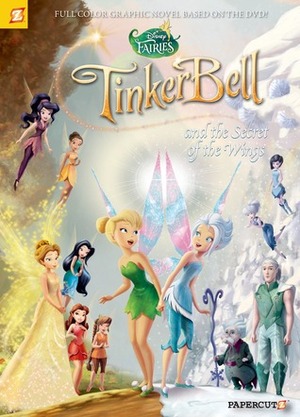 Tinker Bell and the Secret of the Wings by Tea Orsi, Manuela Razzi, Antonello Dalena