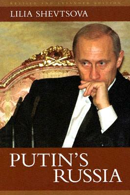 Putin's Russia by Lilia Shevtsova