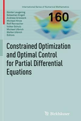 Constrained Optimization and Optimal Control for Partial Differential Equations by 