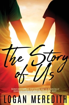 The Story of Us by Logan Meredith