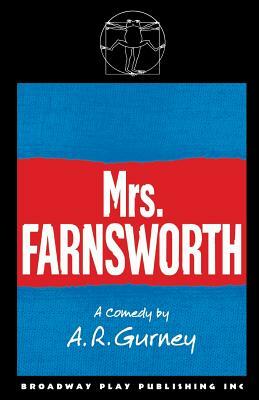 Mrs Farnsworth by A. R. Gurney