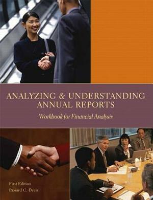 Analyzing and Understanding Annual Reports: Workbook for Financial Analysis by Dean