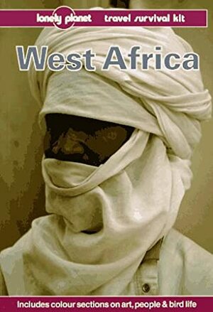 Lonely Planet Travel Survival Kit: West Africa by Lonely Planet, Alex Newton