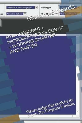 Hta + Vbcript + Microsoft.Jet.Oledb.40 = Your Time Being Saved Writing HTML: Judge this book by it's cover fellow programmers by Richard Edwards