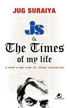 J S and the Times of My Life by Jug Suraiya