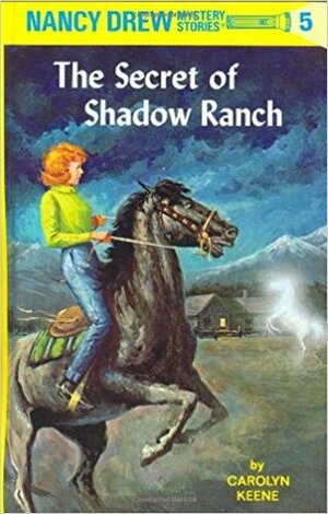 The Secret of Shadow Ranch by Carolyn Keene, Mildred Benson