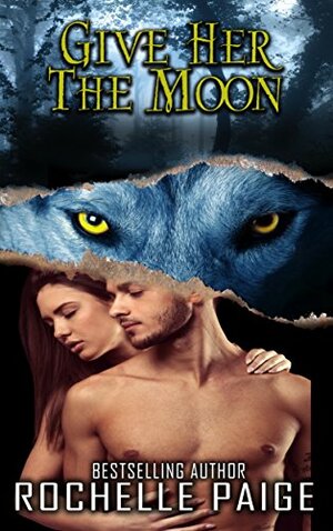 Give Her the Moon by Rochelle Paige