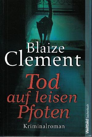 Tod auf leisen Pfoten by Blaize Clement