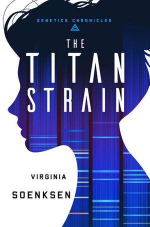 The Titan Strain by Virginia Soenksen