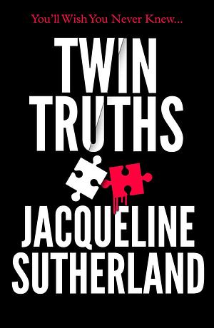 Twin Truths: 'I just couldn't put it down,' Lisa Hall by Jacqueline Sutherland, Jacqueline Sutherland