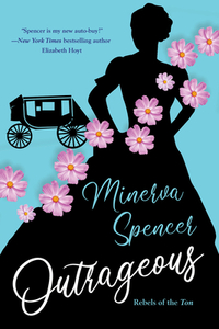 Outrageous by Minerva Spencer