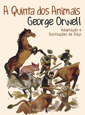 A Quinta dos Animais: O Romance Gráfico by George Orwell, Odyr