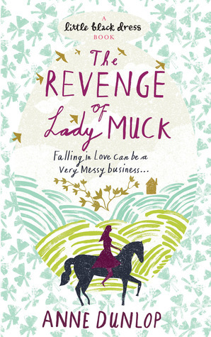 The Revenge of Lady Muck by Anne Dunlop