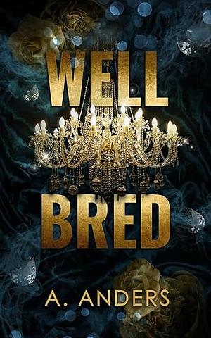 Well Bred by Adriana Anders