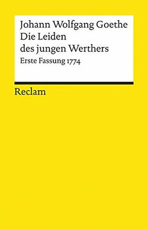 Die Leiden des jungen Werthers by Johann Wolfgang von Goethe