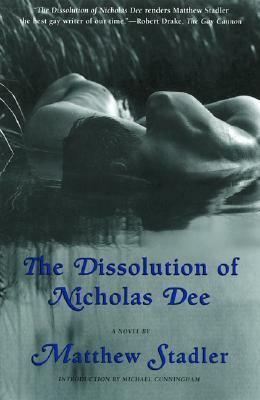 The Dissolution of Nicholas Dee by Matthew Stadler