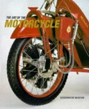 The Art of the Motorcycle by Solomon R. Guggenheim Museum
