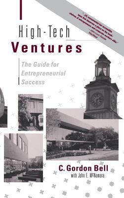 High-Tech Ventures by C. Gordon Bell, C. Gordon Beel, Gordon Bell