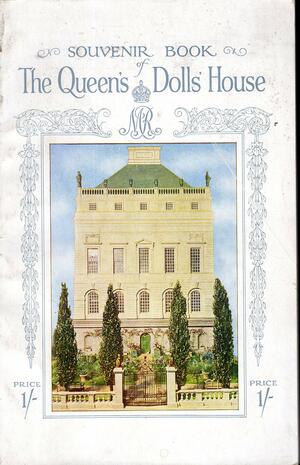 Souvenir Book of The Queen's Dolls' House by Sir Lawrence Weaver, A.C. Benson