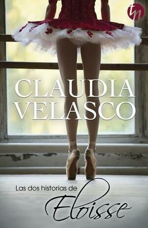 Las dos historias de Eloisse by Claudia Velasco