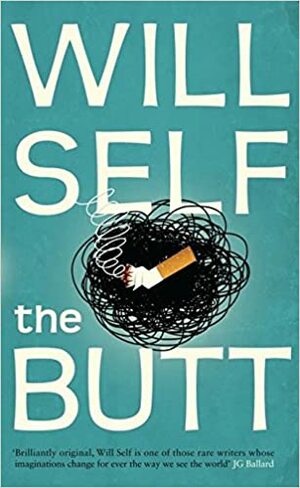 The Butt: A Novel by Will Self