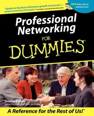 Professional Networking for Dummies by Donna Fisher
