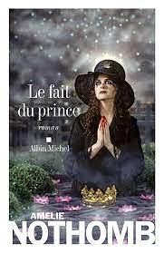 Fait Du Prince (Le) by Amélie Nothomb