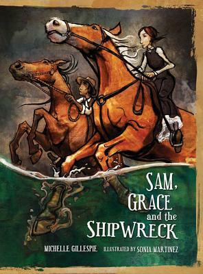 Sam, Grace and the Shipwreck by Michelle Gillespie