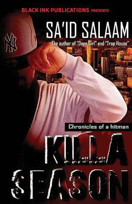 Killa Season: Chronicles of a Hitman by Sa'id Salaam