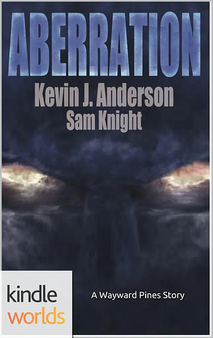 Aberration by Sam Knight, Kevin J. Anderson