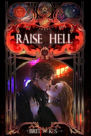 Raise Hell by Brit KS