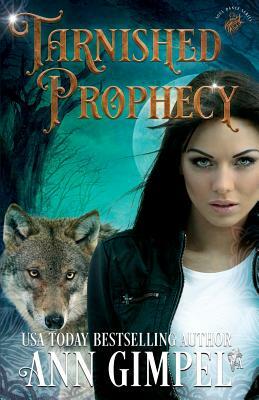 Tarnished Prophecy: Shifter Paranormal Romance by Ann Gimpel