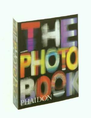 The Photography Book by Phaidon Press